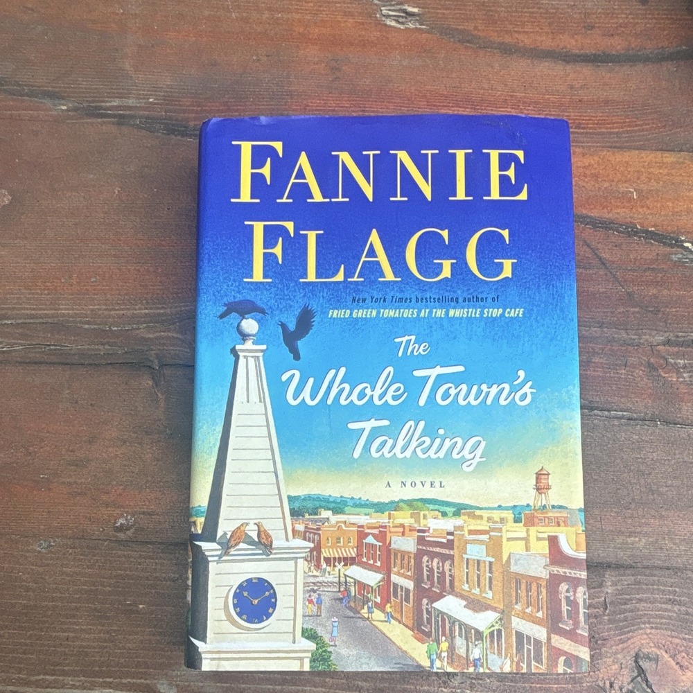Fannie Flagg The Whole Town's Talking Hardcover 2016 1st Ed Dust Jacket